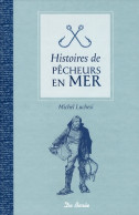 Histoires De Pêcheurs En Mer De Michel Luchesi (2008) - Fischen + Jagen