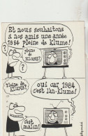 Filipandre  Et Nous Souhaitons A Nos Amis 1 Année 1984 Pleine De Klume  ! Pleine De Klume ?Oui Car C'est L'An-Klume ! C' - Filipandre