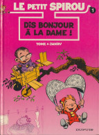 Le Petit Spirou 1 Dis Bonjour à La Dame ! - Tome / Janry - EO 03/1990 - TTBE - Petit Spirou, Le