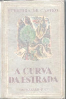 PORTUGAL: A CURVA DA ESTRADA: FERREIRA DE CASTRO - Old Books