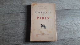 Nostalgie De Paris Francis Carco 1941 éditions Du Milieu Du Monde - Paris