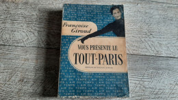 Françoise Giroud Vous Présente Tout Paris Préface De Achard 1952 - Paris