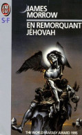 En Remorquant Jehovah - De James Morrow - Ed J' Ai Lu SF - N° 3910 - 1995 - J'ai Lu