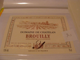 Etiquette De Vin Jamais Collée Wine Label  Weinetikett   1 Etiquettes Beaujolais Brouilly Domaine De Chatelan - Beaujolais