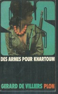 S.A.S N°63 Des Armes Pour Khartoum Chez Plon Edition 1983 Livraison Suivie, Gratuite. - SAS