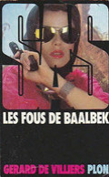 S.A.S N°74 Les Fous De Baalbek Chez Plon Edition 1984 Livraison Suivie, Gratuite. - SAS