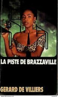 S.A.S N°101 La Piste De Brazzaville   Aux Editions Gérard De Villiers Edition 1990 Livraison Suivie, Gratuite. - SAS