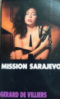 S.A.S N°109 Mission à Sarajevo   Aux Editions Gérard De Villiers Edition 1993 Livraison Suivie, Gratuite. - SAS