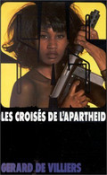 S.A.S N°115 Les Croisés De L"apartheid   Aux Editions Gérard De Villiers Edition 1994 Livraison Suivie, Gratuite. - SAS