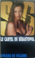 S.A.S N°119 Le Cartel De Sébastopol.   Aux Editions Gérard De Villiers Edition 1995 Livraison Suivie, Gratuit. - SAS