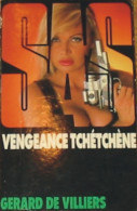 S.A.S N°123 Vengeance Tchétchène.   Aux Editions Gérard De Villiers Edition 1996 Livraison Suivie, Gratuit. - SAS