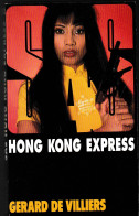 S.A.S N°127 Hong Kong Express.   Aux Editions Gérard De Villiers Edition 1997 Livraison Suivie, Gratuit. - SAS