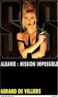 S.A.S N°133 Albanie : Mission Impossible.   Aux Editions Malko Productions   Edition 1999 Livraison Suivie, Gratuit. - SAS