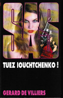 S.A.S N°158  Tuez Iouchtchenko !.   Aux Editions Malko Productions  Edition 2005 Livraison Suivie, Gratuite. - SAS