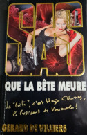 S.A.S N°162  Que La Bête Meure.   Aux Editions Malko Productions  Edition 2006 Livraison Suivie, Gratuite. - SAS