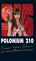S.A.S N°167  Polonium 210.   Aux Editions Malko Productions  Edition 2007 Livraison Suivie, Gratuite. - SAS