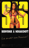 S.A.S N°187  Bienvenue à Nouakchott.   Aux Editions Malko Productions  Edition 2011 Livraison Suivie, Gratuite. - SAS