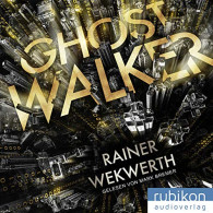 Ghostwalker: | Spannender Sci-Fi-Roman In Einer Virtual-Reality-Welt: Lesung - CDs