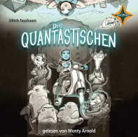 Die Quantastischen: Vollständige Lesung, Gelesen Von Monty Arnold, 1 CD, 68 Min. - CD