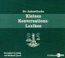 Dr. Ankowitschs Kleines Konversations-Lexikon: Inszenierte Lesung - CDs