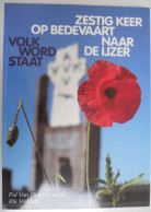 Zestig Keer Op Bedevaart Naar De IJzer - Volk, Word Staat Van Den Driessche Verlinde Diksmuide Vlaamse Beweging AVV VVK - Historia