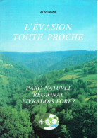 Ancien Dépliant Sur "Auvergne L'évasion Toute Proche (Parc Naturel Livradois Forez)" (vers 1990) - Cuadernillos Turísticos