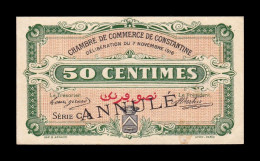 Argelia Algeria Constantine Chambre De Commerce 50 Centimes 1916 Anulado Sc- AUnc - Algeria