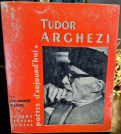 Tudor Archezi Par Luc-André Marcel - Seghers - Coll. Ecrivains D'hier Et D'Aujourd'hui N°104 - Biographie