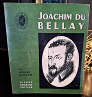 Joachim Du Bellay Par Frederic Boyer - Seghers - Coll. Ecrivains D'hier Et D'Aujourd'hui N°3 - Biographie