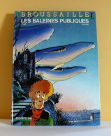 Broussaille : Les Baleines Publiques - EO 1987 - Frank Pé - Brousaille