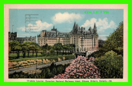 OTTAWA, ONTARIO - CHATEAU LAURIER, CANADIAN NATIONAL RAILWAYS HOTEL - TRAVEL IN 1939 - PECO - - Ottawa