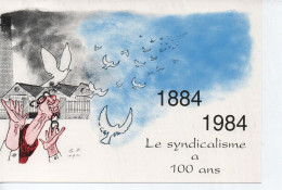 CPM  LE SYNDICALISME A 100 ANS 1884  / 1984 - Gewerkschaften