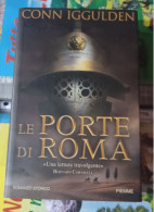 Conn Iggulden Le Porte Di Roma Piemme 2003 - Histoire