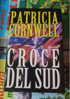 Patricia Cornwell Croce Del Sud Mondadori 1999 - Grote Schrijvers