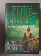 Clive Cussler Il Tesoro Di Gengis Khan Longanesi 2008 - Geschichte