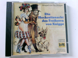 Die Hochzeitsnacht Des Freiherrn Von Knigge. Hörspiel - CDs