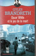 Gyles Brandreth. Oscar Wilde Et Le Jeu De La Mort. - 10/18 - Grands Détectives