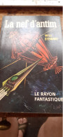 La Nef D'ANTIM WILL STEWART Le Rayon Fantastique-hachette 1962 - Le Rayon Fantastique