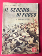 Fascismo Libro 1942 -Il Cerchio Di Fuoco. Seguito Da: Campo 306 Brossura Con Copertina Illustrata A Colori (di Latini), - War 1939-45