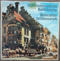 Vinyl 175 - In München Steht Ein Hofbräuhaus / Bayrischer Defiliermarsch - Altri - Musica Tedesca