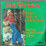 Vinyl 175 - Immer Wenn Ich An Berlin Denk / Du Kannst Mich Mal Besuchen In Berlin - MANUELA - Autres - Musique Allemande