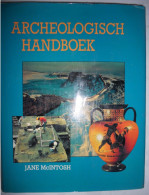 ARCHEOLOGISCH HANDBOEK Door JANE McINTOSH 1986 Archeologie Wat? Terrein Opgraven Bodemonderzoek Interpretatie Analyse - Practical