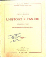 Livre Ancien " L' Histoire De L'ANJOU Et La Géographie Du Dép. De Maine Et Loire - 1953 - Pays De Loire