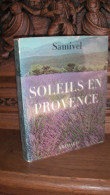 SAMIVEL / SOLEIL EN PROVENCE - Provence - Alpes-du-Sud