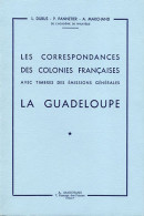 LA GUADELOUPE PAR DUBUS PANNETIER ET MARCHAND- PERIODE DES EMISSIONS GENERALES - Kolonies En Buitenlandse Kantoren