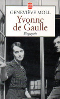 Yvonne De Gaulle Par Geneviève Moll - Biographie