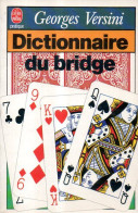 Dictionnaire Du Bridge Par Georges Versini - Juegos De Sociedad