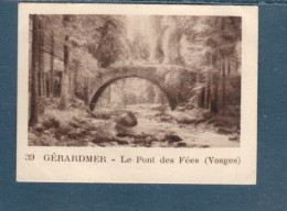 Chromo GERARDMER Le Pont Des Fées Vosges  60 X 45 Mm  Pub: Chocolat Julien Damoy Papier épais   2 Scans - Autres & Non Classés