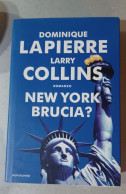 Dominique La Pierre Larry Collins New York Brucia Mondadori 2004 - Politieromans En Thrillers