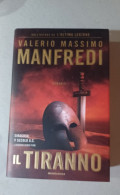Valerio Massimo Manfredi.mondadori Del 2003 Il Tiranno - Geschichte